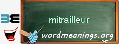 WordMeaning blackboard for mitrailleur